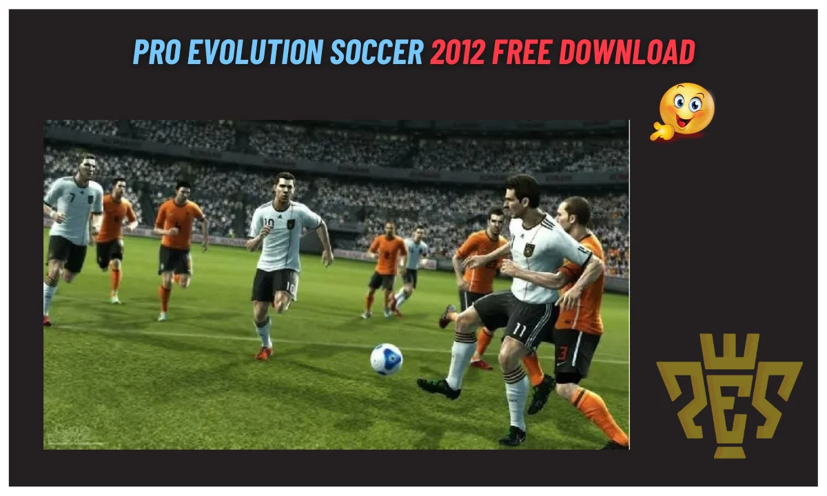 PES 2012 Free Download
